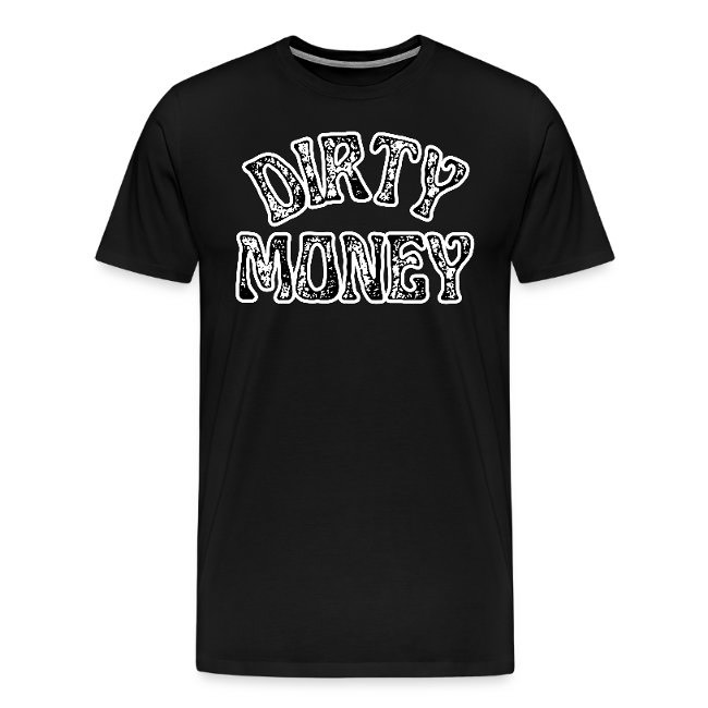 Black T-shirt with stylized "Dirty Money" text design