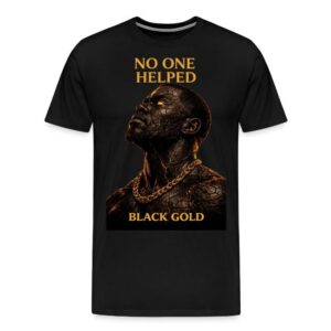 No Help -Black Gold
